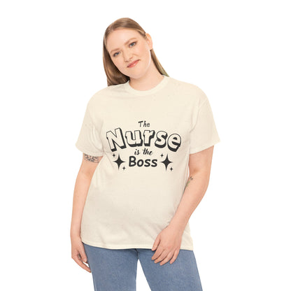 The Nurse Is the Boss T-Shirt – Fun Nurse Gift & Nurse Appreciation Tee