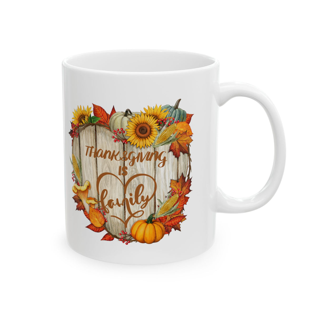 Thanksgiving Is Family Mug – Pumpkin & Sunflower Fall Coffee Cup (11oz, 15oz)