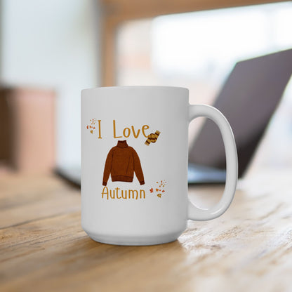 I Love Autumn Mug – Cozy Fall Sweater Coffee Cup (11oz, 15oz)