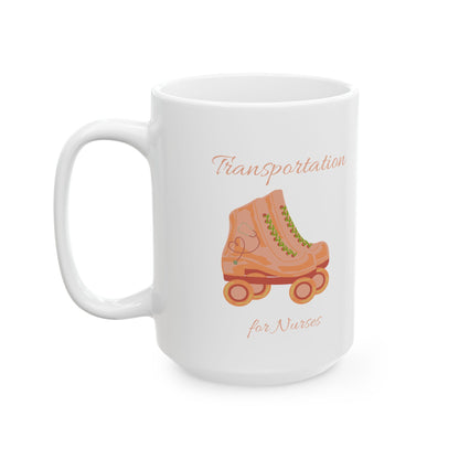 Transportation for Nurses Mug – Funny Roller Skate Nurse Gift