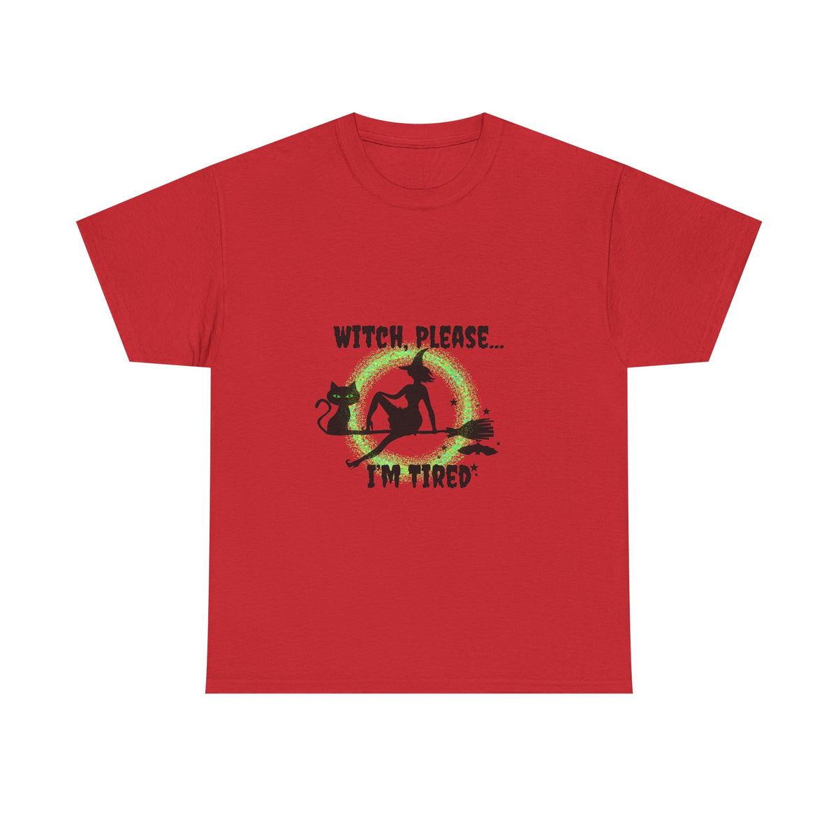 Witch Please I’m Tired T-Shirt – Funny Witch & Black Cat Halloween Tee
