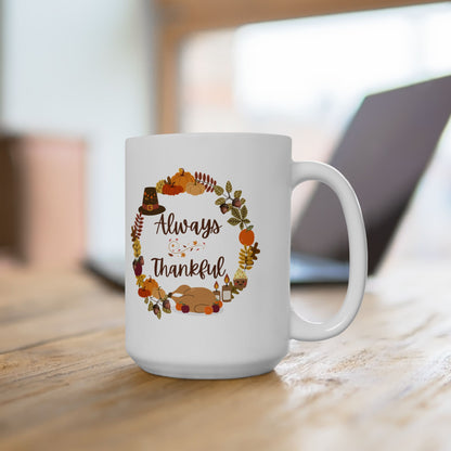 Always Thankful Mug – Autumn Wreath Fall Coffee Cup (11oz, 15oz)