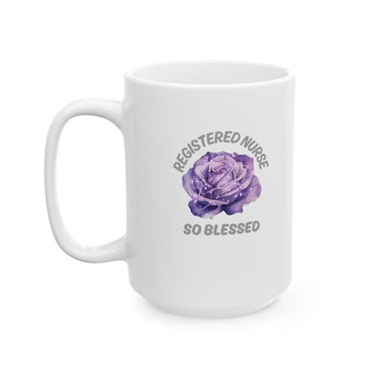 Registered Nurse So Blessed Mug – RN Floral Coffee Cup, Nurse Gift, 11oz or 15oz