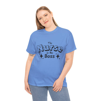 The Nurse Is the Boss T-Shirt – Fun Nurse Gift & Nurse Appreciation Tee