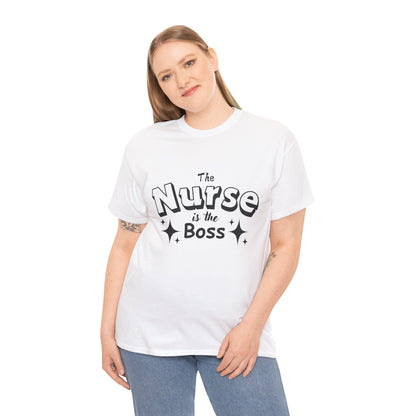 The Nurse Is the Boss T-Shirt – Fun Nurse Gift & Nurse Appreciation Tee