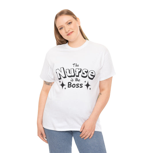 The Nurse Is the Boss T-Shirt – Fun Nurse Gift & Nurse Appreciation Tee