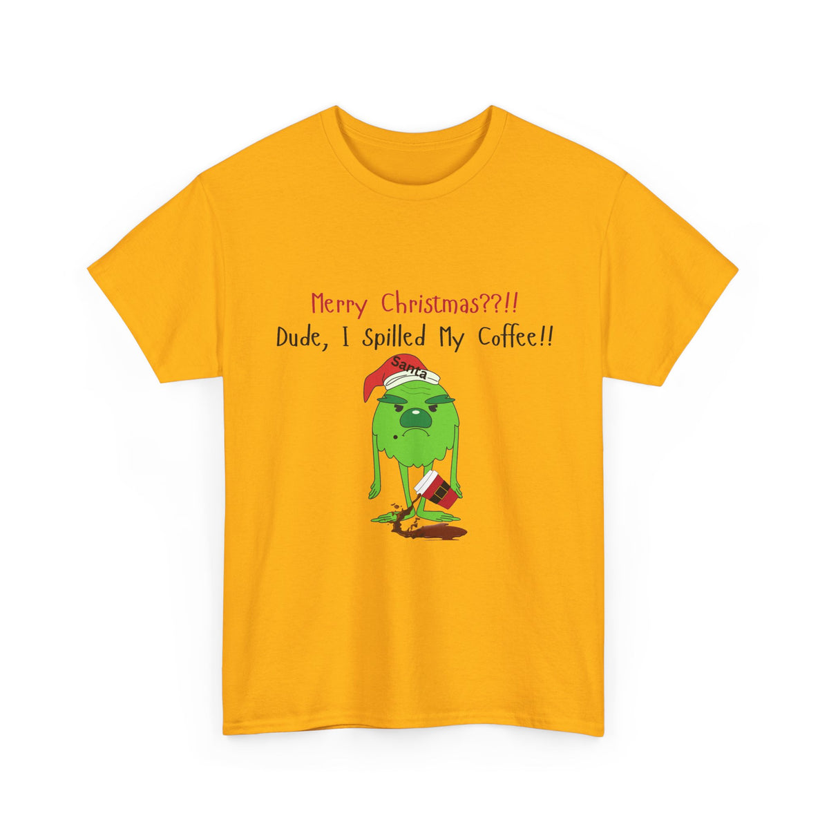 I Spilled My Coffee T-Shirt – Funny Christmas Tee