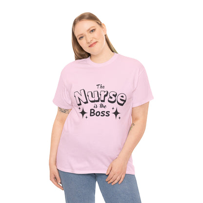 The Nurse Is the Boss T-Shirt – Fun Nurse Gift & Nurse Appreciation Tee