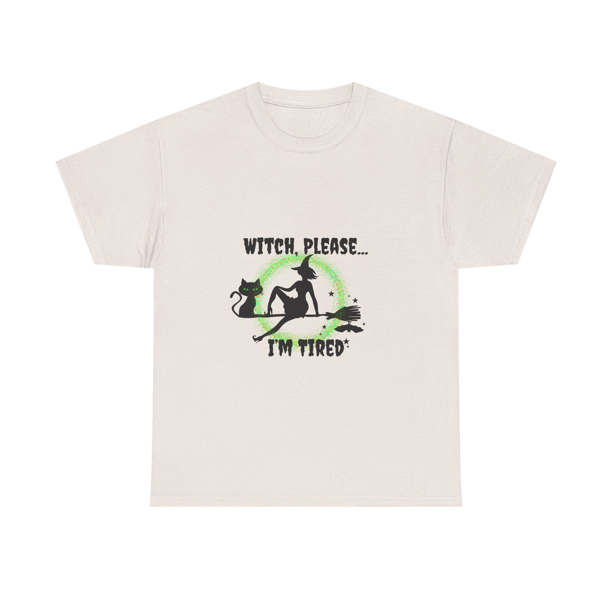 Witch Please I’m Tired T-Shirt – Funny Witch & Black Cat Halloween Tee