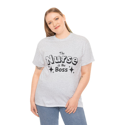 The Nurse Is the Boss T-Shirt – Fun Nurse Gift & Nurse Appreciation Tee