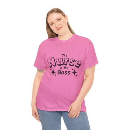 The Nurse Is the Boss T-Shirt – Fun Nurse Gift & Nurse Appreciation Tee