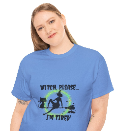 Witch Please I’m Tired T-Shirt – Funny Witch & Black Cat Halloween Tee